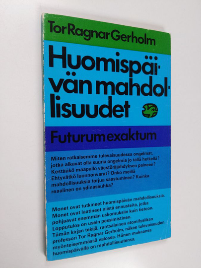 Tor Ragnar Gerholm : Huomispäivän mahdollisuudet : futurum exaktum