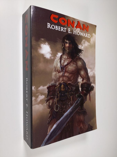 Robert E. Howard : Conan : The Barbarian - Collected Adventures