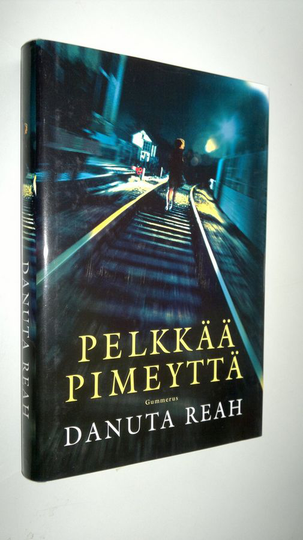 Danuta Reah : Pelkkää pimeyttä