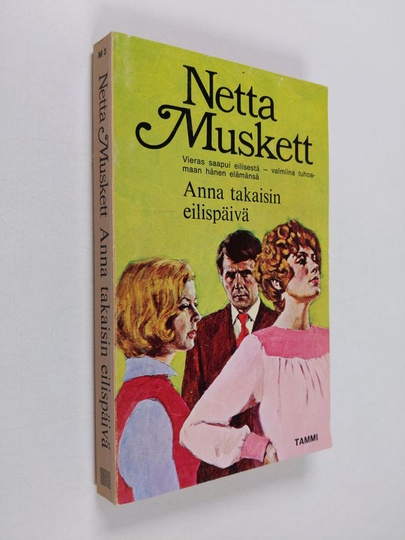 Netta Muskett : Anna takaisin eilispäivä