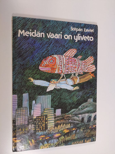 Stepan Zavrel : Meidän vaari on yliveto