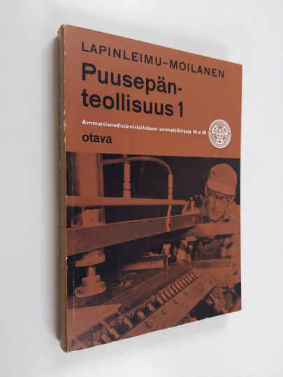 Veikko Lapinleimu ym. : Puusepänteollisuus 1, Työstökoneet ja välineet