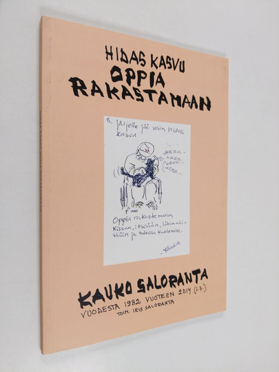 Iris Saloranta : Hidas kasvu oppia rakastamaan : Kauko Saloranta vuodesta 1982 vuoteen 2014 (1.7.)