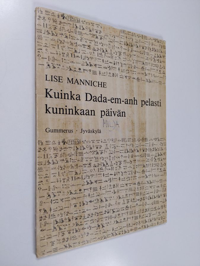 Lise Manniche : Kuinka Dada-em-anh pelasti kuninkaan päivän