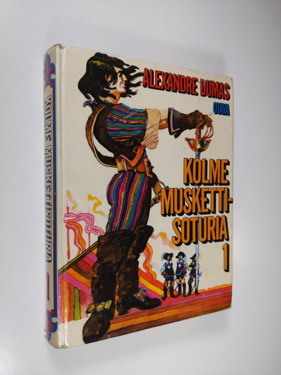 Alexandre Dumas : Kolme muskettisoturia osa 1