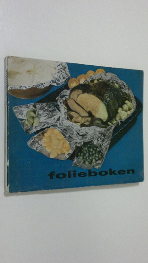 Carin Tideström : Folioboken - för matintresserade och händigt folk
