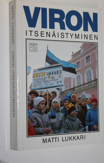 Matti Lukkari : Viron itsenäistyminen (signeerattu) : kerran me voitamme kuitenkin