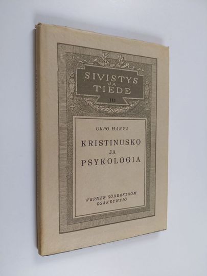 Urpo Harva : Kristinusko ja psykologia - tutkimus kristinuskon ja tieteen suhteesta