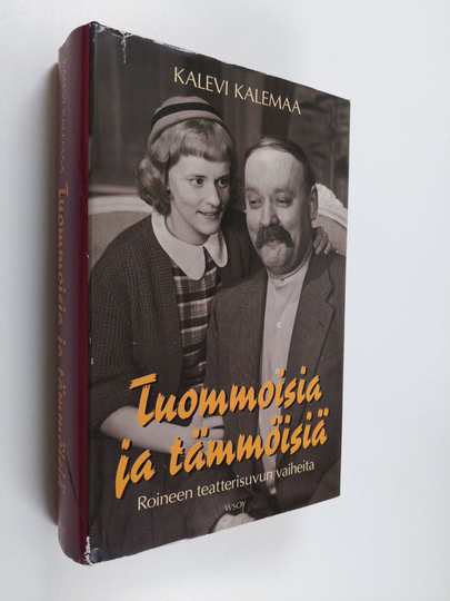 Kalevi Kalemaa : Tuommoisia ja tämmöisiä : Roineen teatterisuvun vaiheita