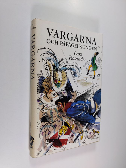 Lars Rosander : Vargarna och påfågelkungen