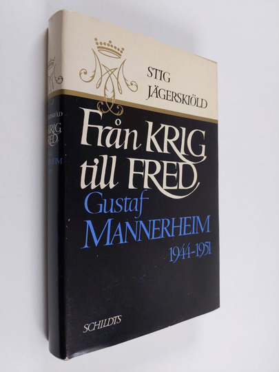 Stig Jägerskiöld : Från krig till fred : Gustaf Mannerheim 1944-1951