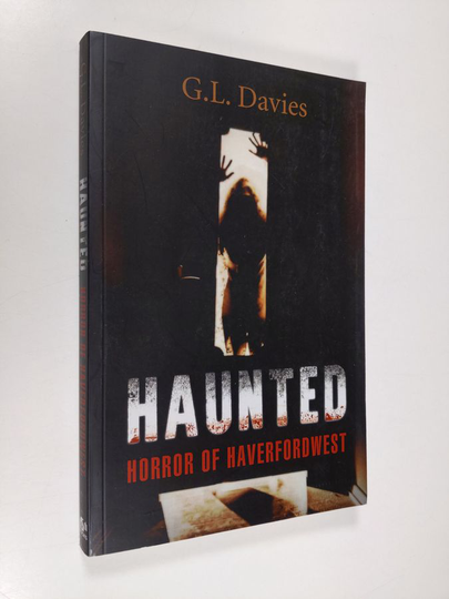 G. L. Davies : Haunted - Horror of Haverfordwest