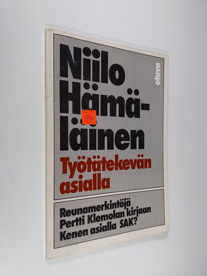 Niilo Hämäläinen : Työtätekevän asialla : reunamerkintöjä Pertti Klemolan kirjaan Kenen asialla SAK