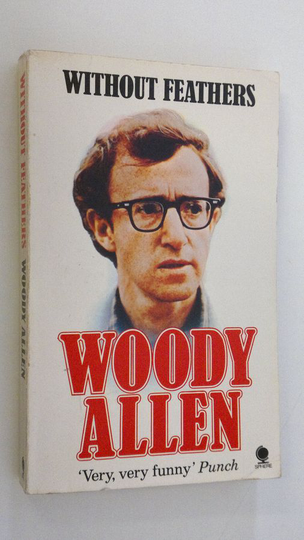 Woody Allen : Without feathers