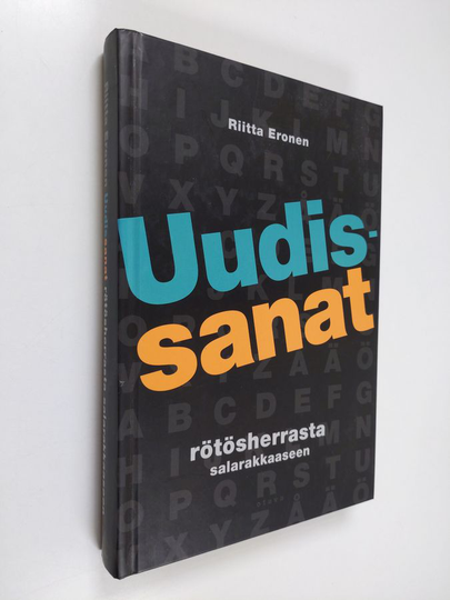 Riitta Eronen : Uudissanat rötösherrasta salarakkaaseen