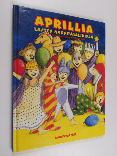 Sirpa Karjalainen : Aprillia : lasten karnevaalikirja