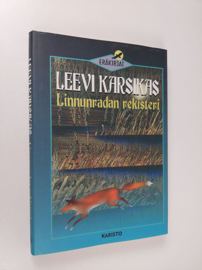 Leevi Karsikas : Linnunradan rekisteri : erätarinoita ja luontoesseitä