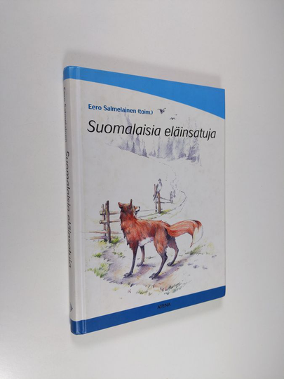 Eero Salmelainen (toim.) ym. : Suomalaisia eläinsatuja