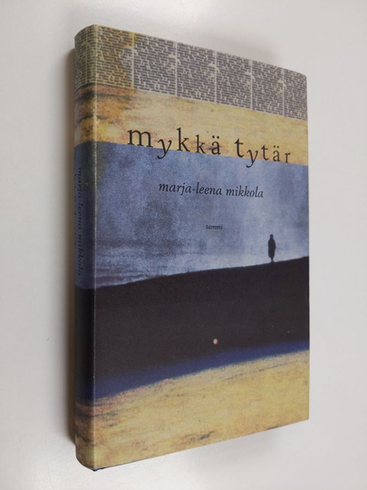 Marja-Leena Mikkola : Mykkä tytär : novelleja