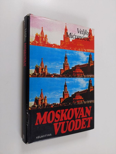 Veljko Micunovic : Moskovan vuodet
