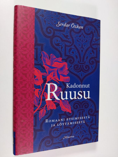 Serdar Özkan : Kadonnut ruusu