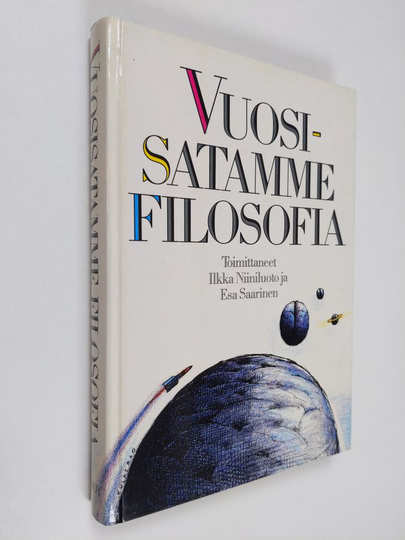 Ilkka ym. Niiniluoto (toim.) : Vuosisatamme filosofia