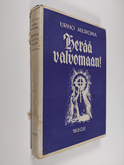 Urho Muroma : Herää valvomaan