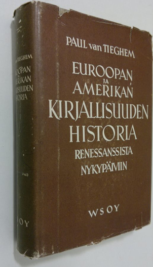 Paul van Tieghem : Euroopan ja Amerikan kirjallisuuden historia renessanssista nykypäiviin