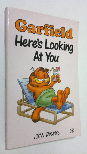 Jim Davis : Garfield : Here's Looking At You