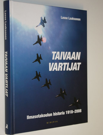 Lasse Laaksonen : Taivaan vartijat : Ilmasotakoulun historia 1918-2008