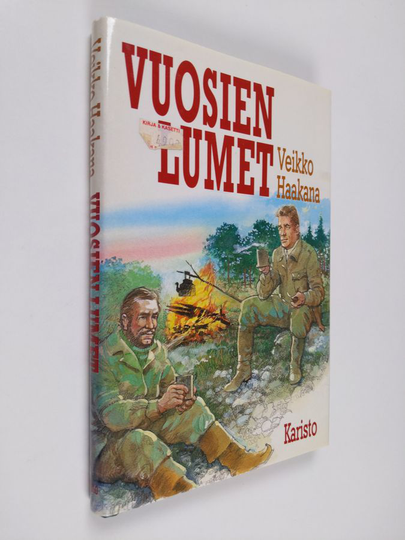 Veikko Haakana : Vuosien lumet : kairan tuttuja, veden veljiä