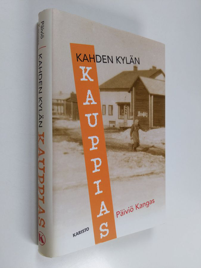 Päiviö Kangas : Kahden kylän kauppias