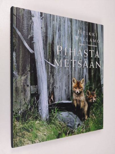Heikki Willamo : Pihasta metsään