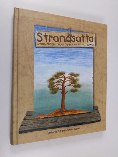 Carina Wolff-Brandt : Strandsatta : kvinnoöden från Finska viken till Ishavet