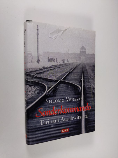 Shlomo Venezia : Sonderkommando : tarinani Auschwitzista