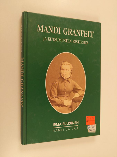 Irma Sulkunen : Mandi Granfelt ja kutsumusten ristiriita
