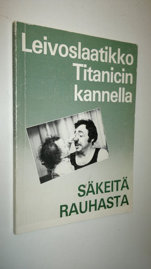 Aino-Kaarina Mäkisalo (toim.) : Leivoslaatikko Titanicin kannella : säkeitä rauhasta
