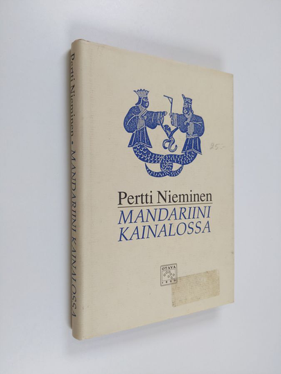Pertti Nieminen : Mandariini kainalossa : kirjoituksia vanhan Kiinan kulttuurista, eritoten runoudesta