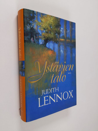 Judith Lennox : Ystävien talo