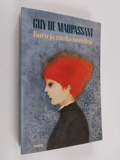 Guy de Maupassant : Koru ja muista novelleja