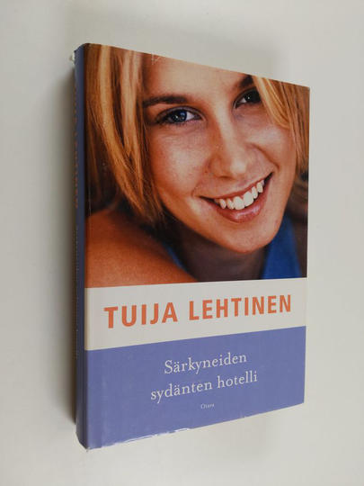 Tuija Lehtinen : Särkyneiden sydänten hotelli