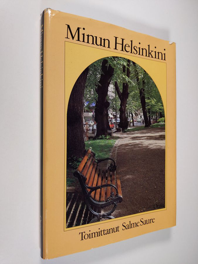 Salme Saure (toim.) : Minun Helsinkini