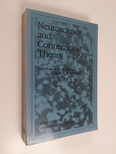 Mark A. Gluck ym. : Neuroscience and Connectionist Theory