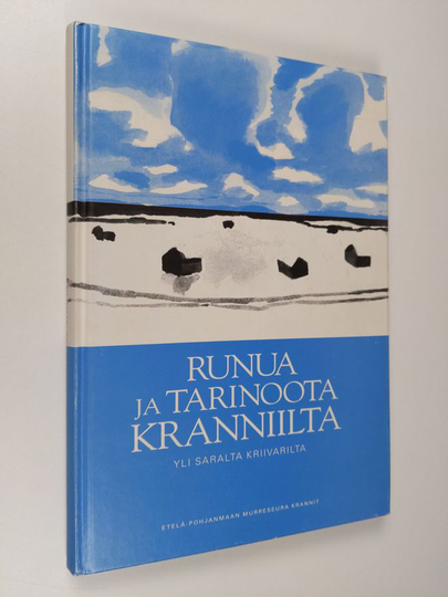 Runua ja tarinoota kranniilta : yli saralta kriivarilta