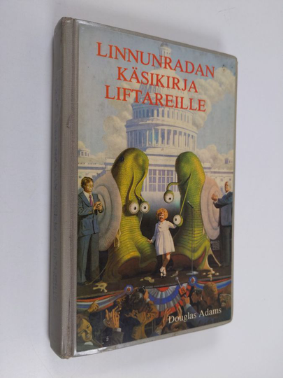 Douglas Adams : Linnunradan käsikirja liftareille