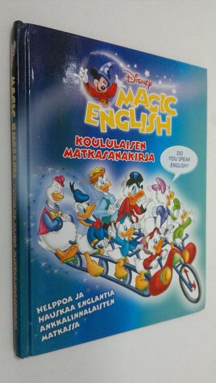 Augusto Macchetto : Magic English : koululaisen matkasanakirja : helppoa ja hauskaa englantia ankkalinnalaisten matkassa