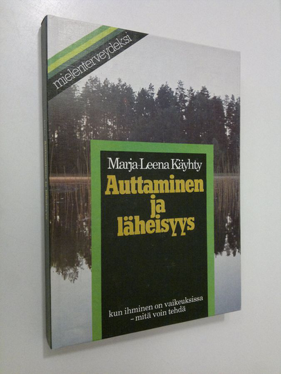 Marja-Leena Käyhty : Auttaminen ja läheisyys