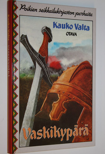 Ilpo Kaukovalta : Vaskikypärä (ERINOMAINEN) : tarina Hämeen pakanuuden ajoilta