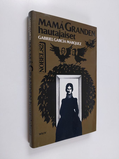Gabriel Garcia Marquez : Mama Granden hautajaiset : kahdeksan kertomusta