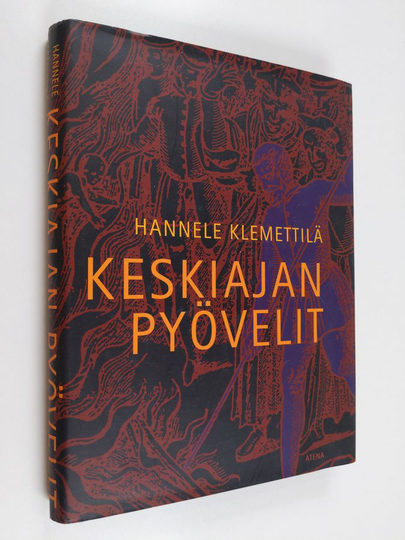 Hannele Klemettilä : Keskiajan pyövelit
